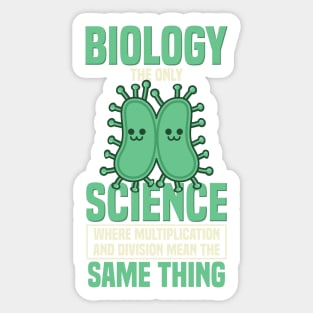 Biology The Only Science Gift Sticker
